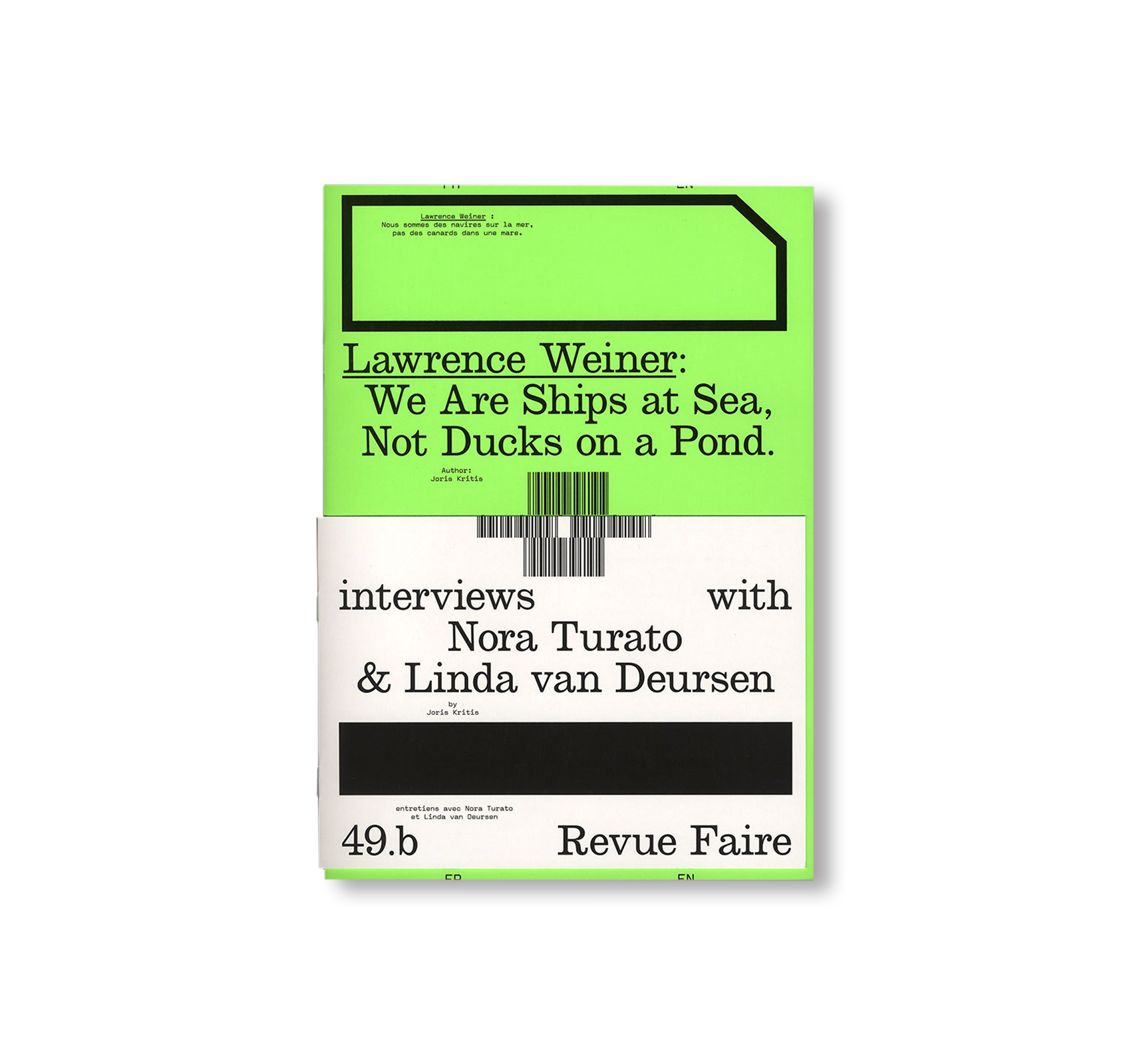 REVUE FAIRE – TO LOOK AT THINGS #49: LAWRENCE WEINER: WE ARE SHIPS AT SEA, NOT DUCKS ON A POND