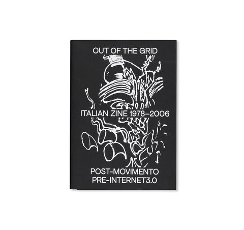 OUT OF THE GRID – ITALIAN ZINE 1978-2006