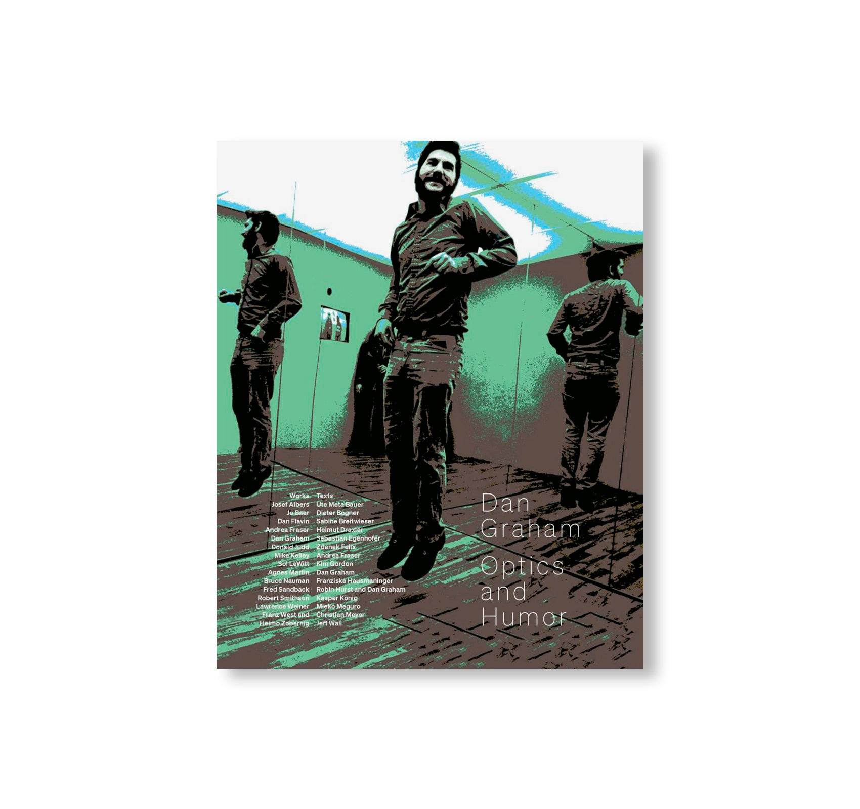 DAN GRAHAM – OPTICS AND HUMOR by Dan Graham