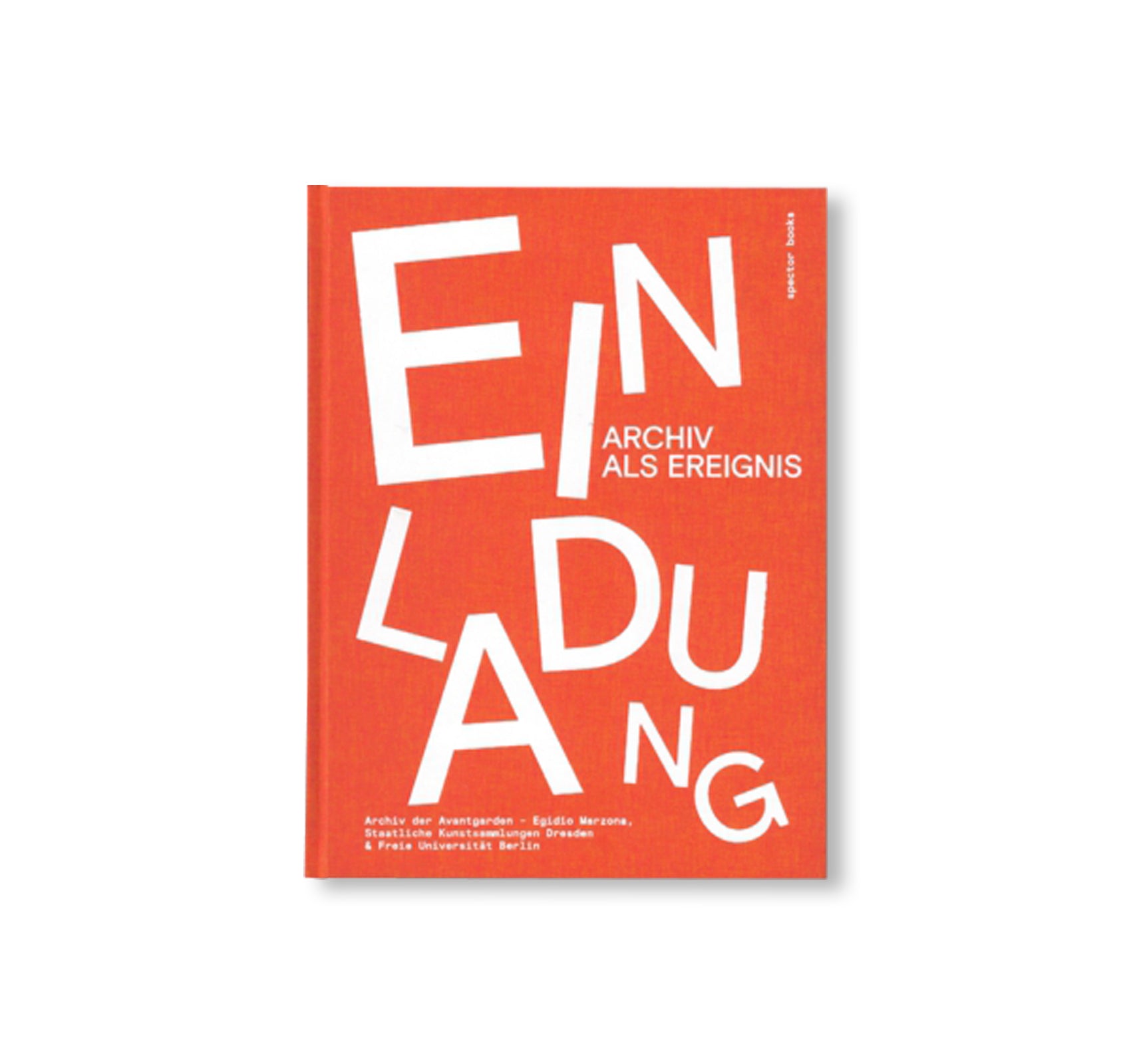 EINLADUNG. ARCHIV ALS EREIGNIS [GERMAN EDITION]