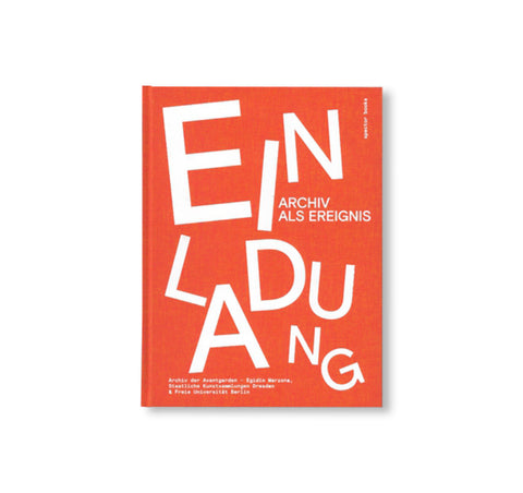EINLADUNG. ARCHIV ALS EREIGNIS [GERMAN EDITION]