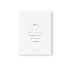 WHAT WE LEAVE BEHIND by Stéphan Crasneanscki [JAPANESE EDITION / SIGNED]