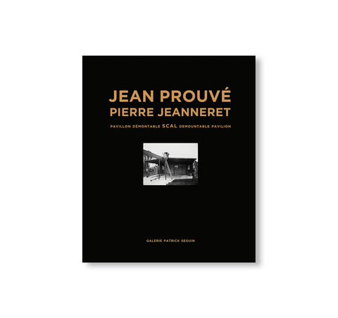 JEAN PROUVÉ – PIERRE JEANNERET DEMOUNTABLE PAVILION, 1940 – VOL.14 by Jean Prouvé