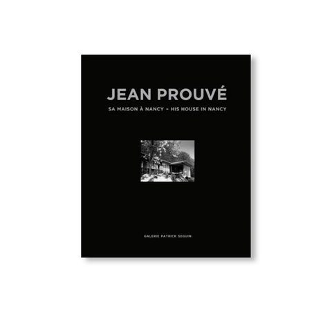JEAN PROUVÉ HIS HOUSE IN NANCY, 1954 – VOL.15 by Jean Prouvé