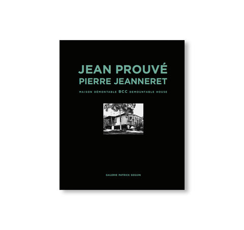 JEAN PROUVÉ – PIERRE JEANNERET BCC DEMOUNTABLE HOUSE, 1941 – VOL.3 by Jean Prouvé, Pierre Jeanneret