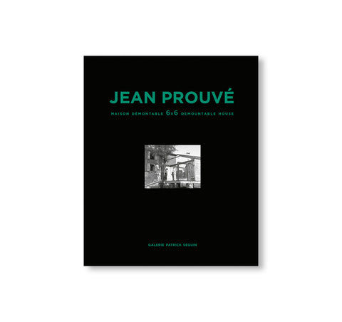 JEAN PROUVÉ 6x6 DEMOUNTABLE HOUSE, 1944 – VOL.1 by Jean Prouvé