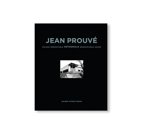 JEAN PROUVÉ MÉTROPOLE DEMOUNTABLE HOUSE, 1949 – VOL.7 by Jean Prouvé