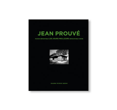 JEAN PROUVÉ LES JOURS MEILLEURS DEMOUNTABLE HOUSE, 1956 – VOL.8 by Jean Prouvé