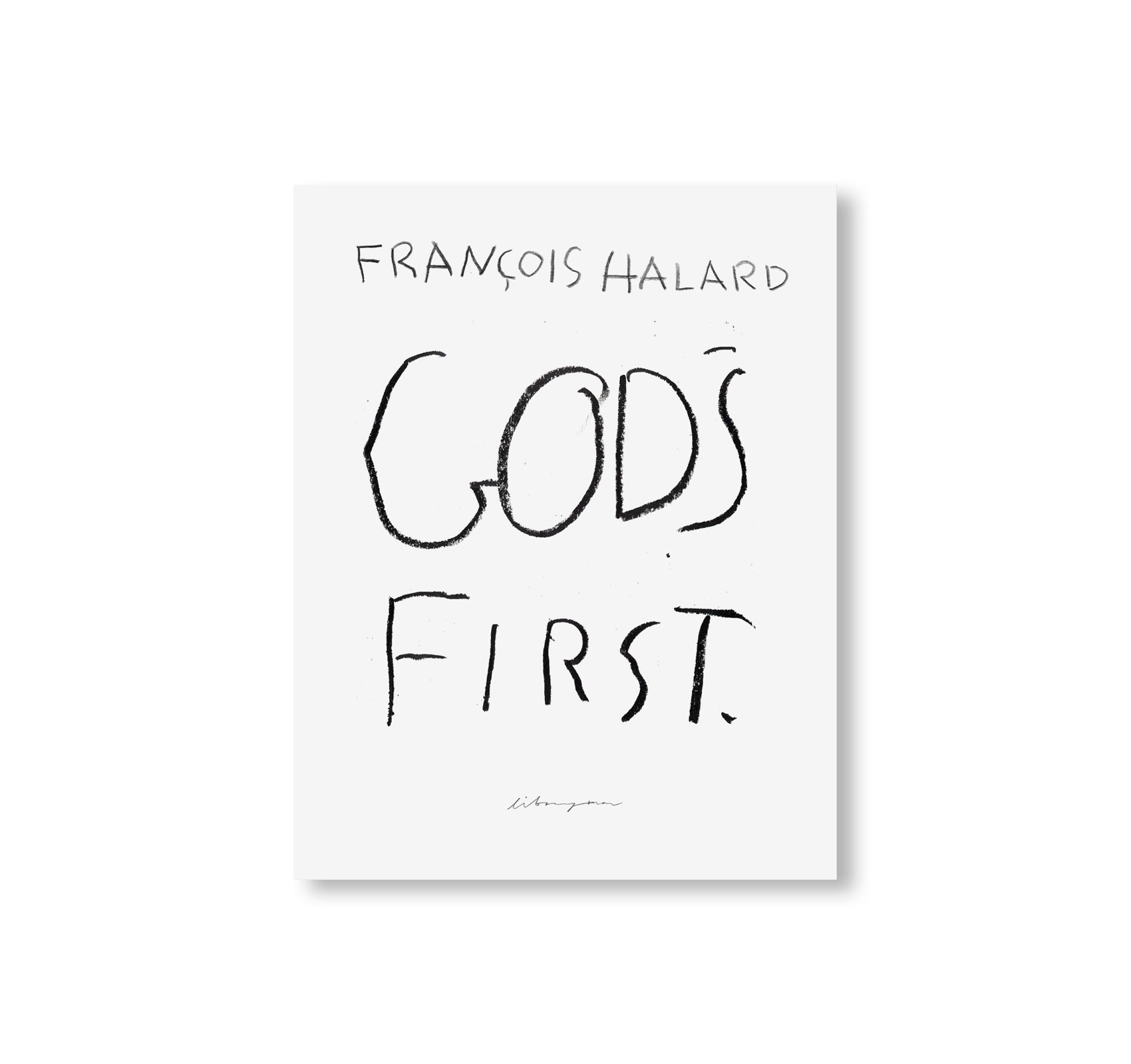 GODS FIRST by François Halard