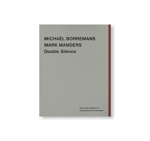 DOUBLE SILENCE by Michaël Borremans, Mark Manders