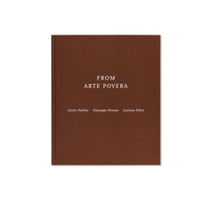 FROM ARTE POVERA by Giulio Paolini, Giuseppe Penone, Luciano Fabro
