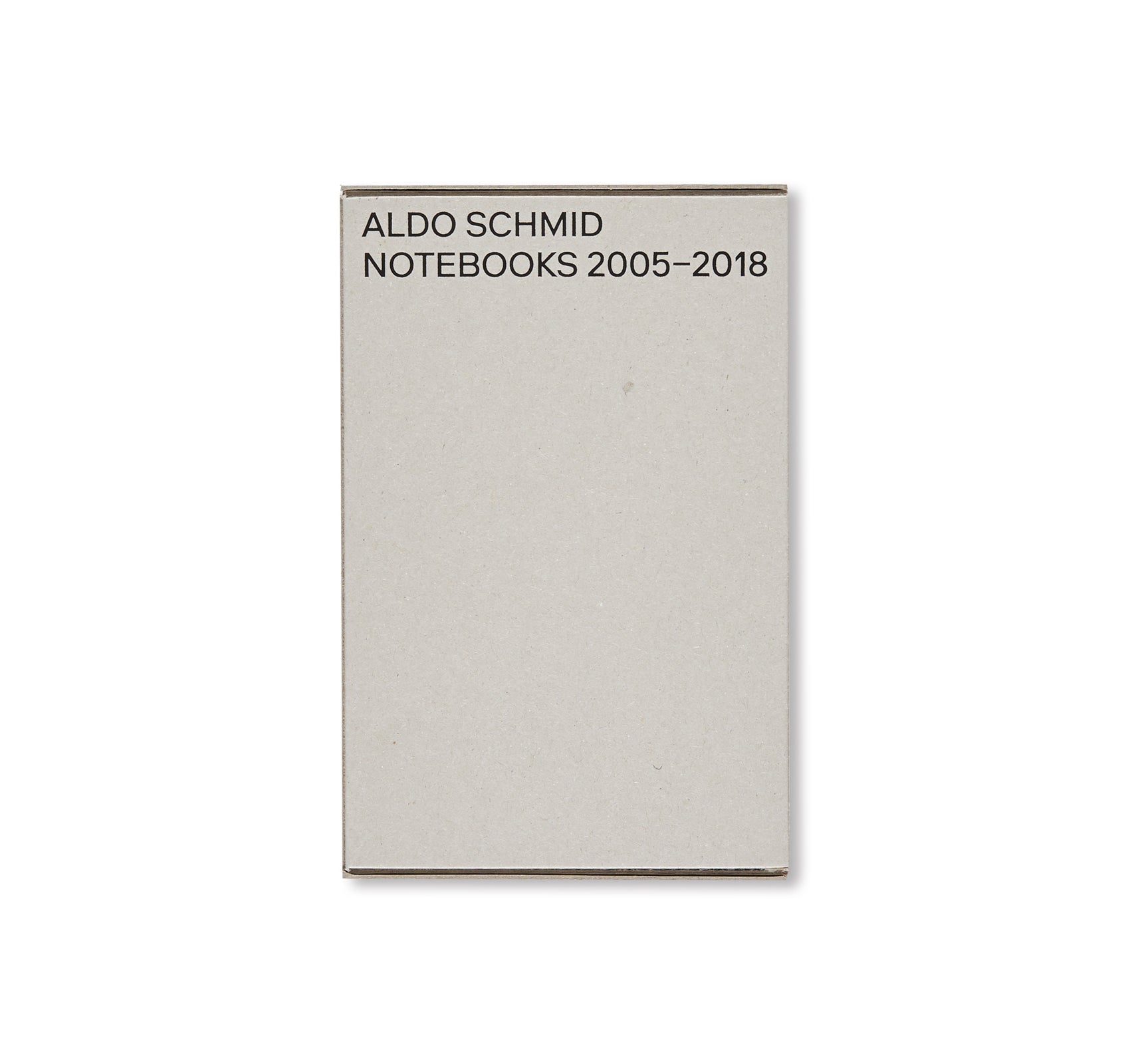 NOTEBOOKS 2005–2018 by Aldo Schmid
