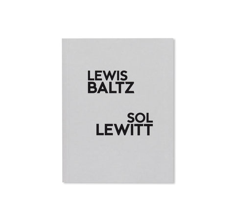LEWIS BALTZ / SOL LEWITT by Lewis Baltz, Sol LeWitt