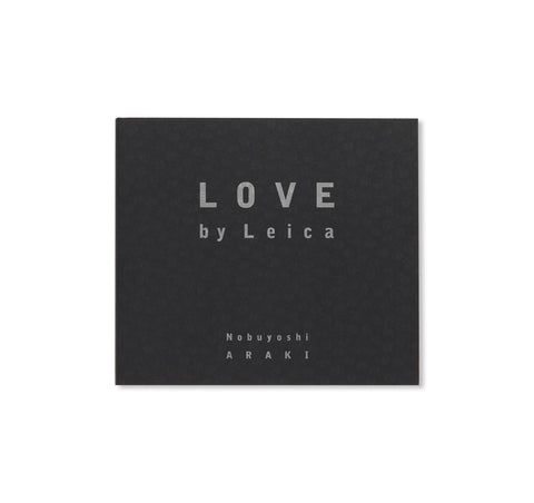 LOVE BY LEICA by Nobuyoshi Araki