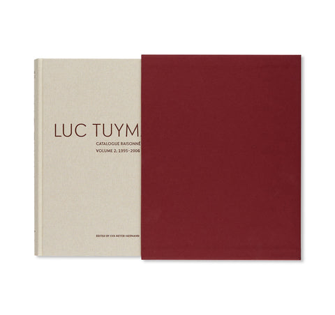 LUC TUYMANS: CATALOGUE RAISONNÉ OF PAINTINGS VOLUME 2, 1995–2006 by Luc Tuymans