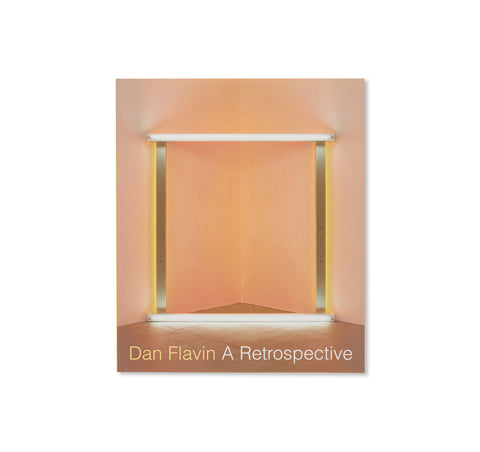 A RETROSPECTIVE by Dan Flavin