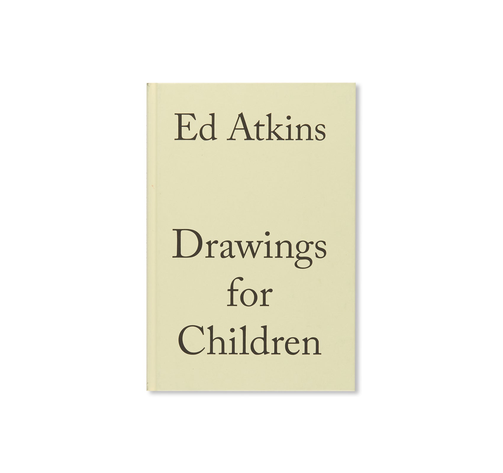 DRAWINGS FOR CHILDREN by Ed Atkins