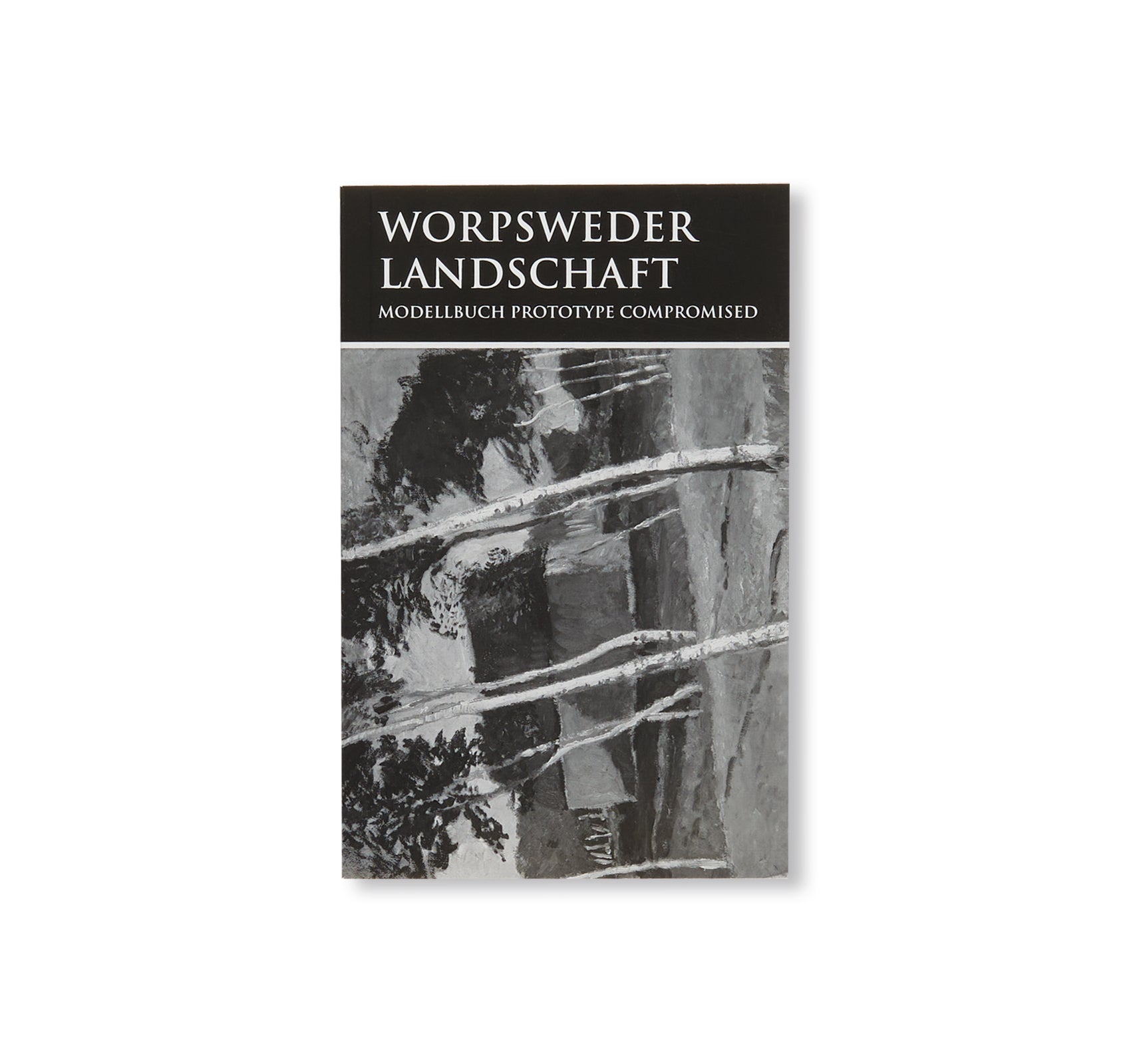 WORPSWEDER LANDSCHAFT: MODELLBUCH PROTOTYPE COMPROMISED by Christopher Williams