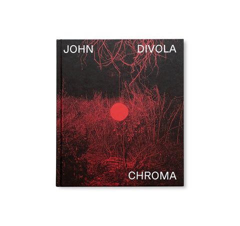 CHROMA by John Divola