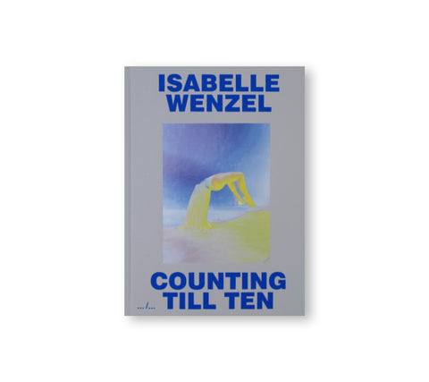 COUNTING TILL TEN by Isabelle Wenzel