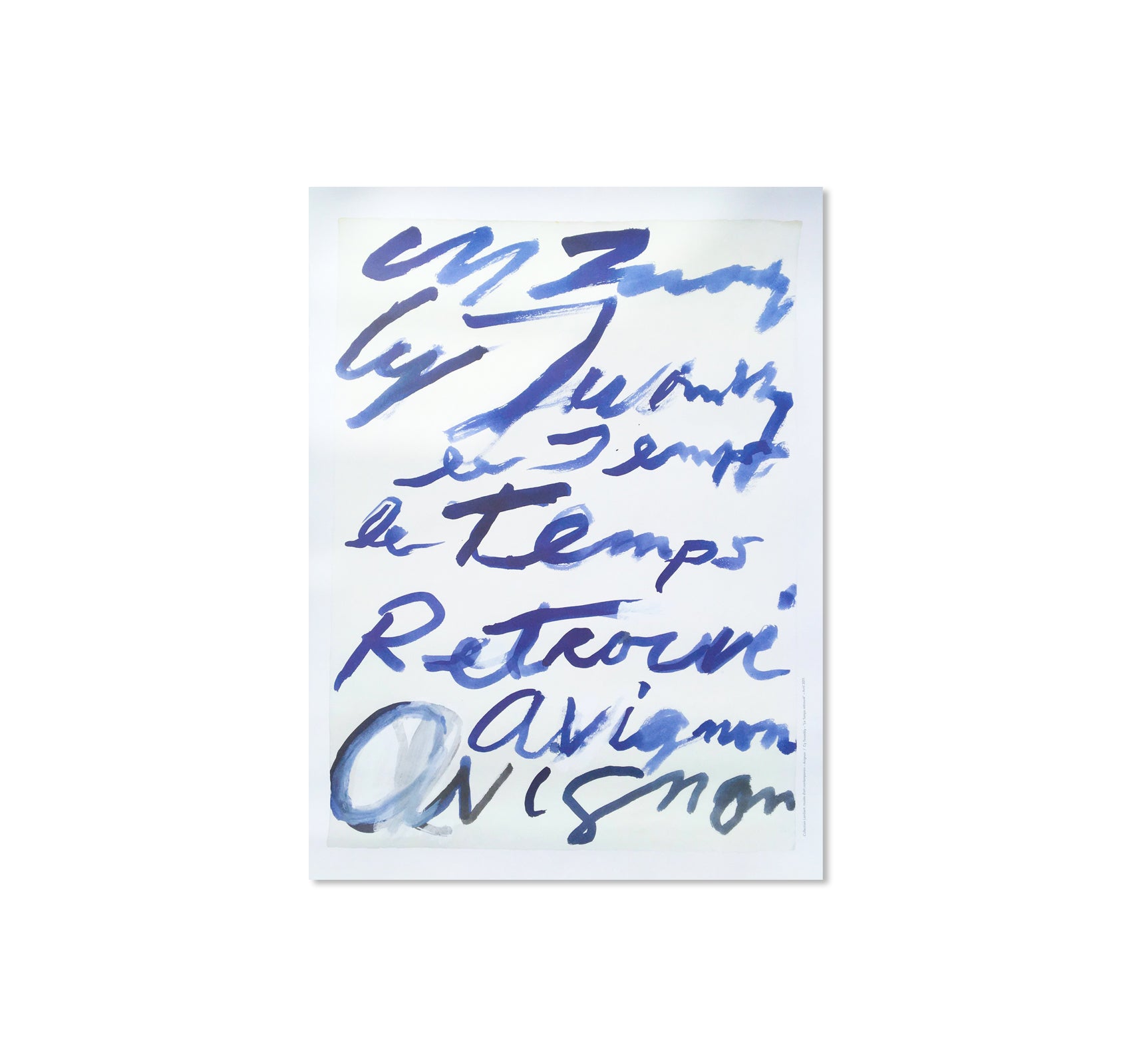 LE TEMPS RETROUVÉ (2011) by Cy Twombly [REPRINTED EDITION]