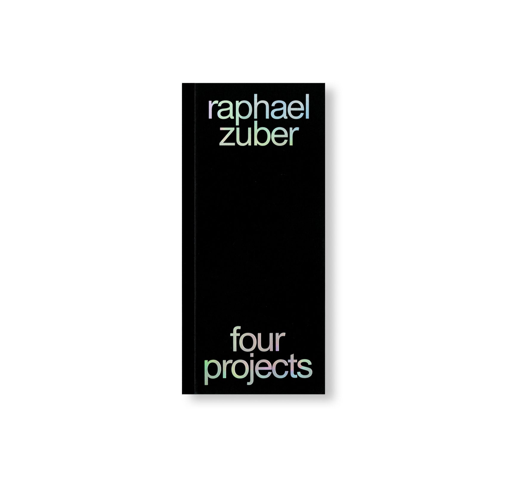 FOUR PROJECTS by Raphael Zuber