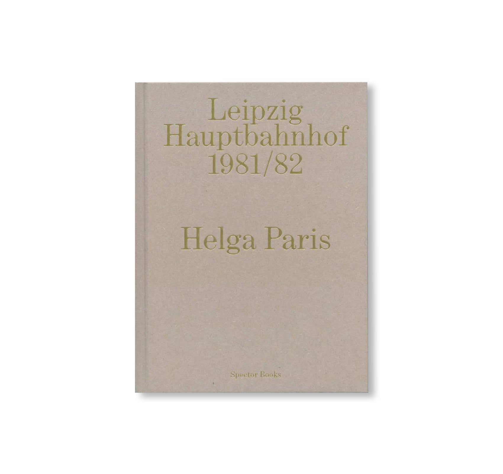 LEIPZIG HAUPTBAHNHOF 1981/82 by Helga Paris