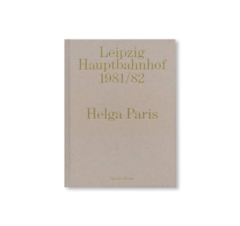 LEIPZIG HAUPTBAHNHOF 1981/82 by Helga Paris