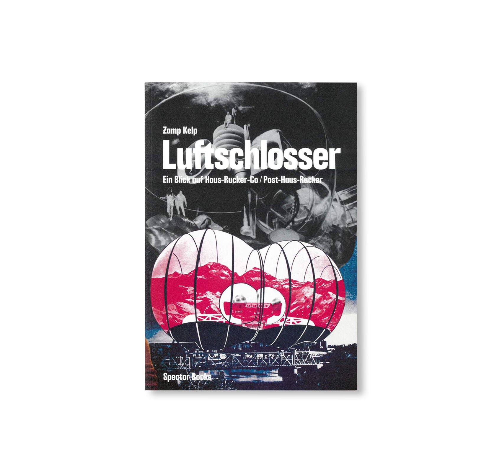 LUFTSCHLOSSER - POST-HAUS-RUCKER by Günther Zamp Kelp