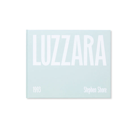 LUZZARA by Stephen Shore