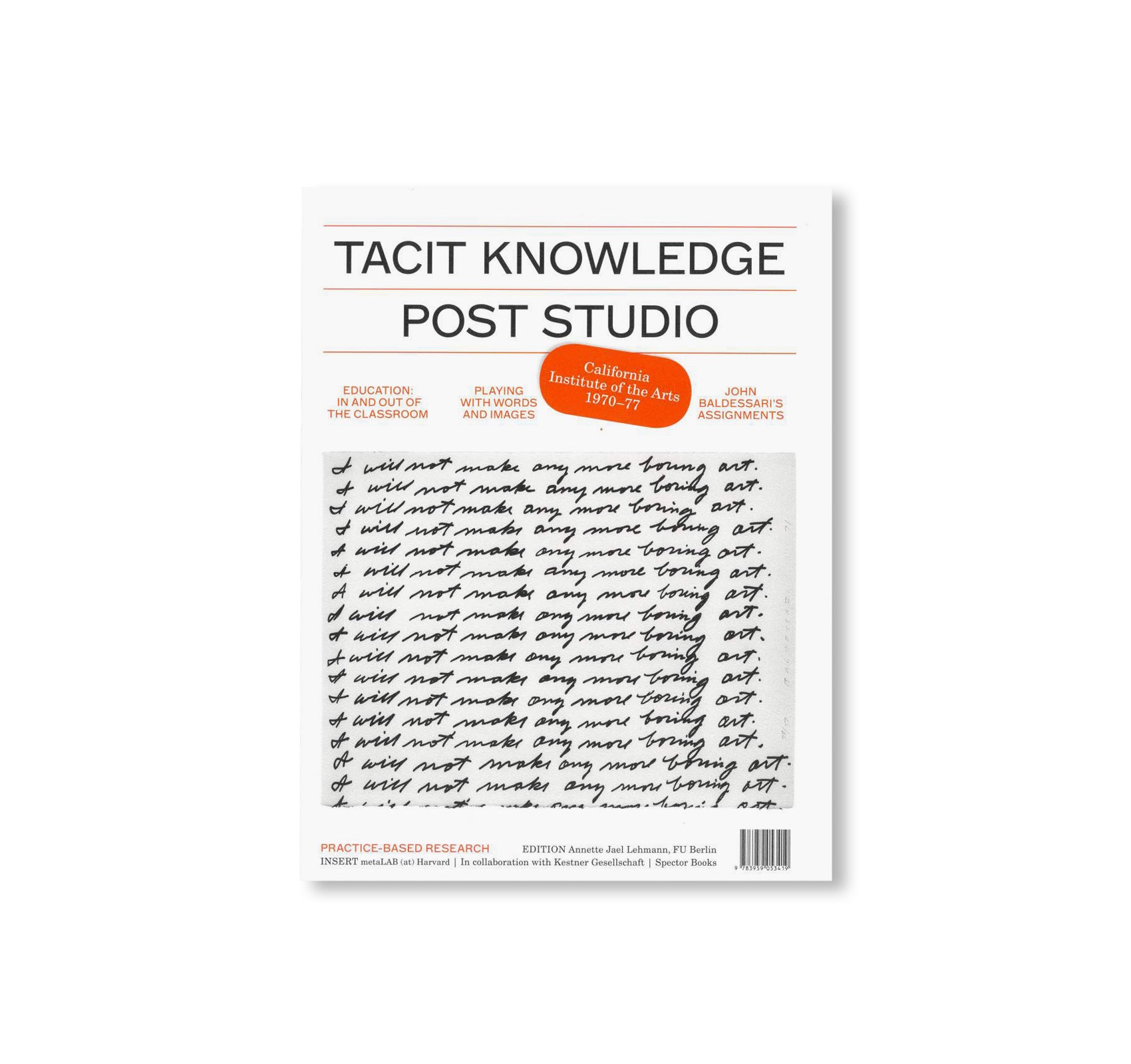 TACIT KNOWLEDGE - Post Studio/Feminism – CalArts 1970-1977 by Annette Jael Lehmann