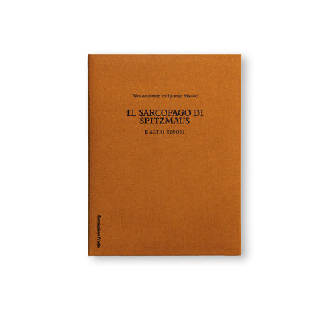 IL SARCOFAGO DI SPITZMAUS E ALTRI TESORI by Wes Anderson, Juman Malouf