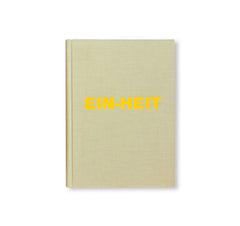 EIN-HEIT (U-NI-TY) by Michael Schmidt